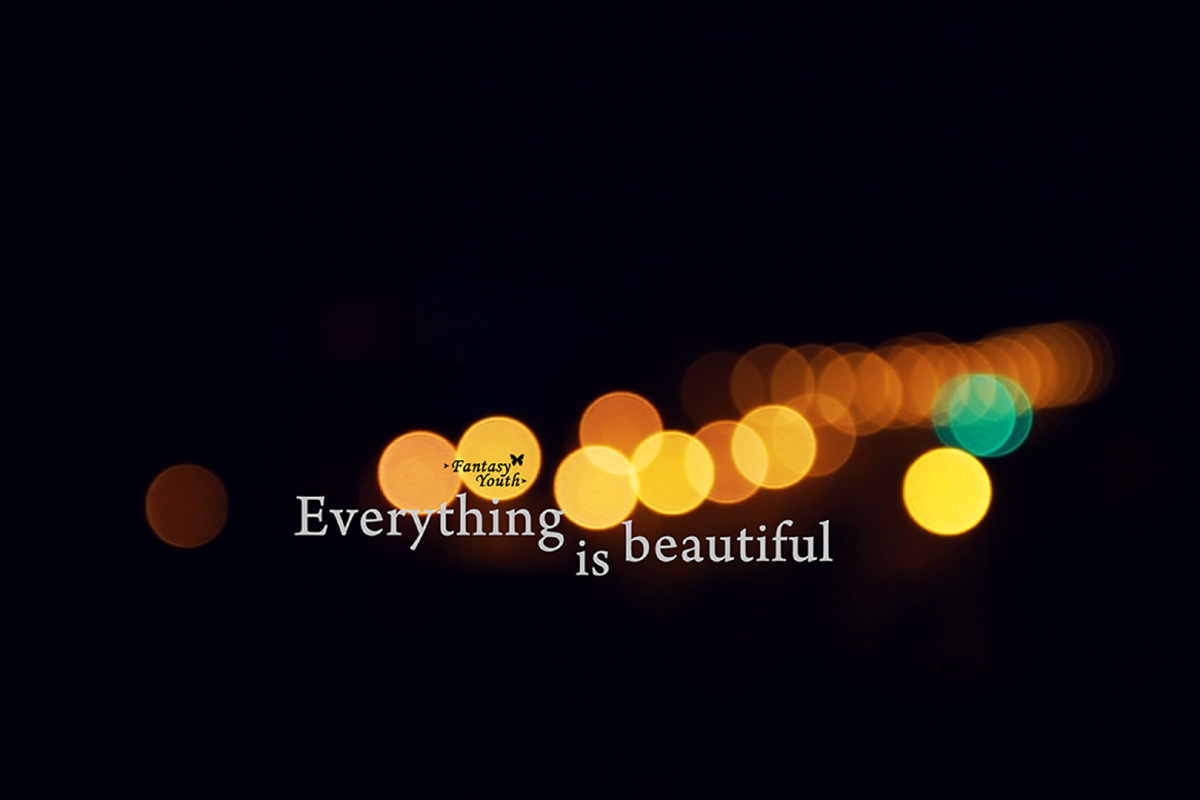 浮生若影 br /> everything is beautiful / i believe 〖photography